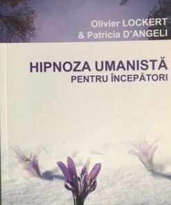 Hipnoza umanista pentru incepatori