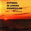 Viitorul in lumina profetiilor